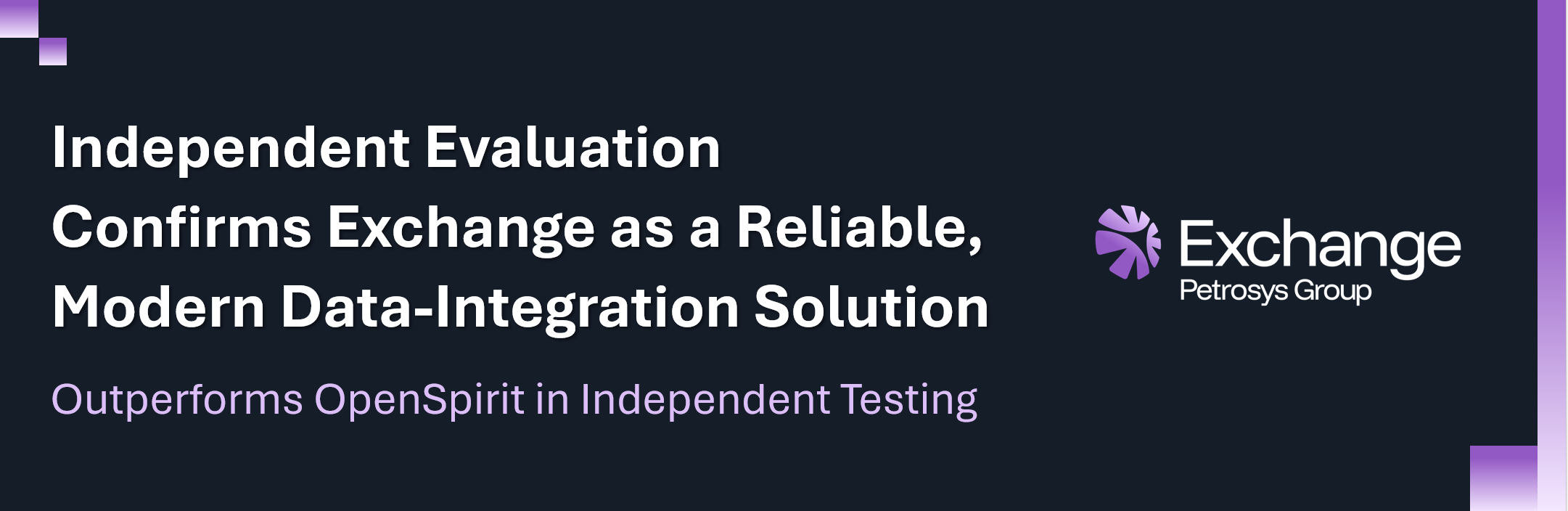Independent Evaluation Confirms Petrosys Exchange as a Reliable, Modern Data-Integration Solution