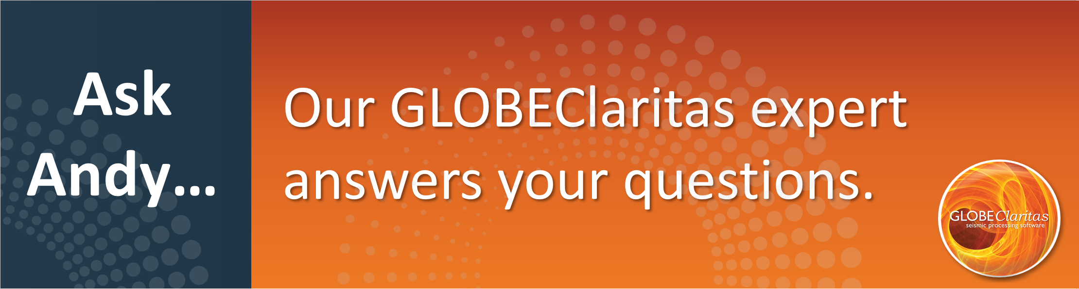 Ask Andy...GlobeClaritas Expert